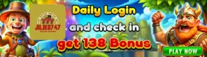 Jiliko747 Daily Login Get 138 Bonus