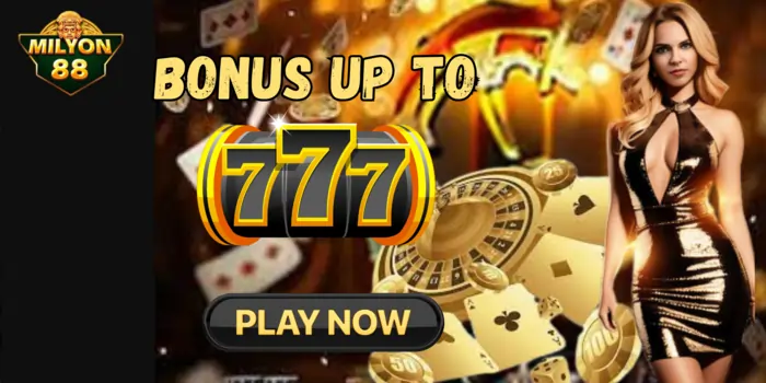 Milyon88 bonus up to 777 banner